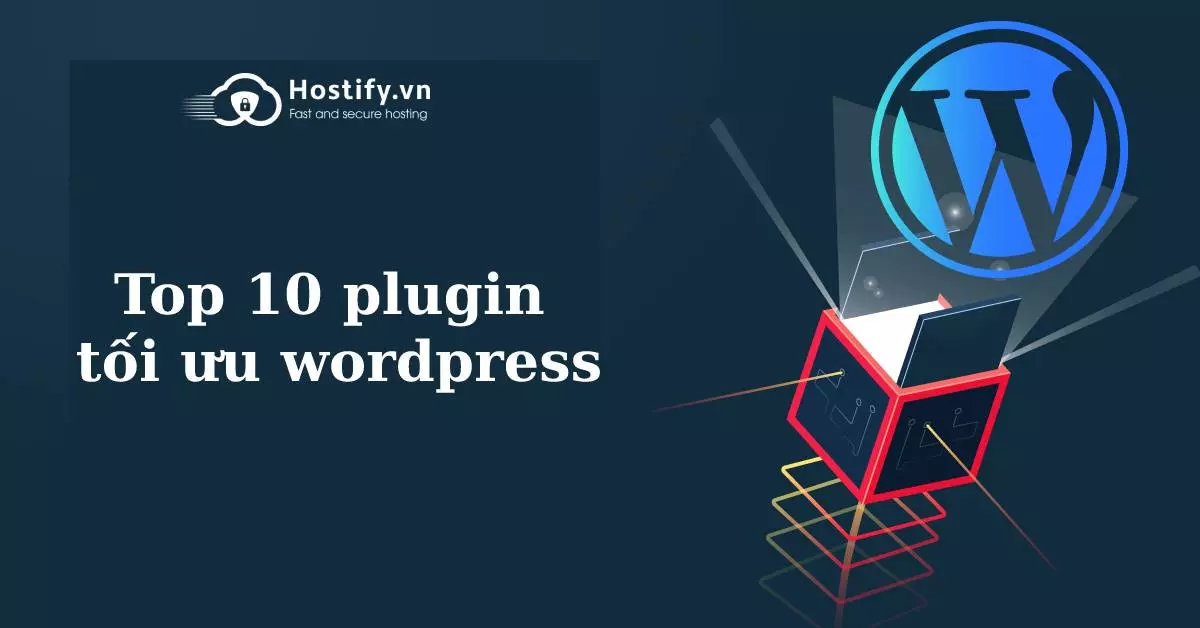 Top 10 plugin tối ưu wordpress