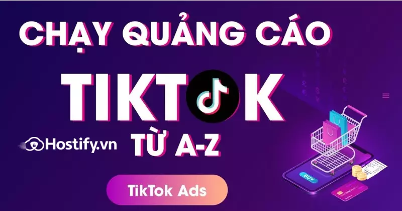 Hướng dẫn chạy quảng cáo trên TikTok 