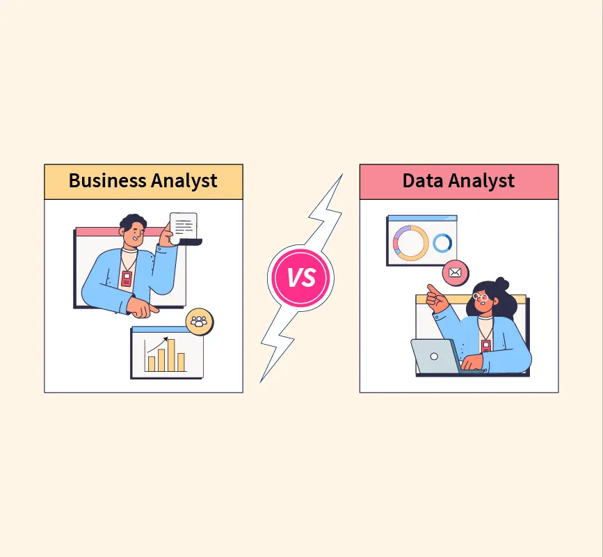 Business Analyst là gì? Sự khác nhau giữa Business Analyst và Data Analyst 3