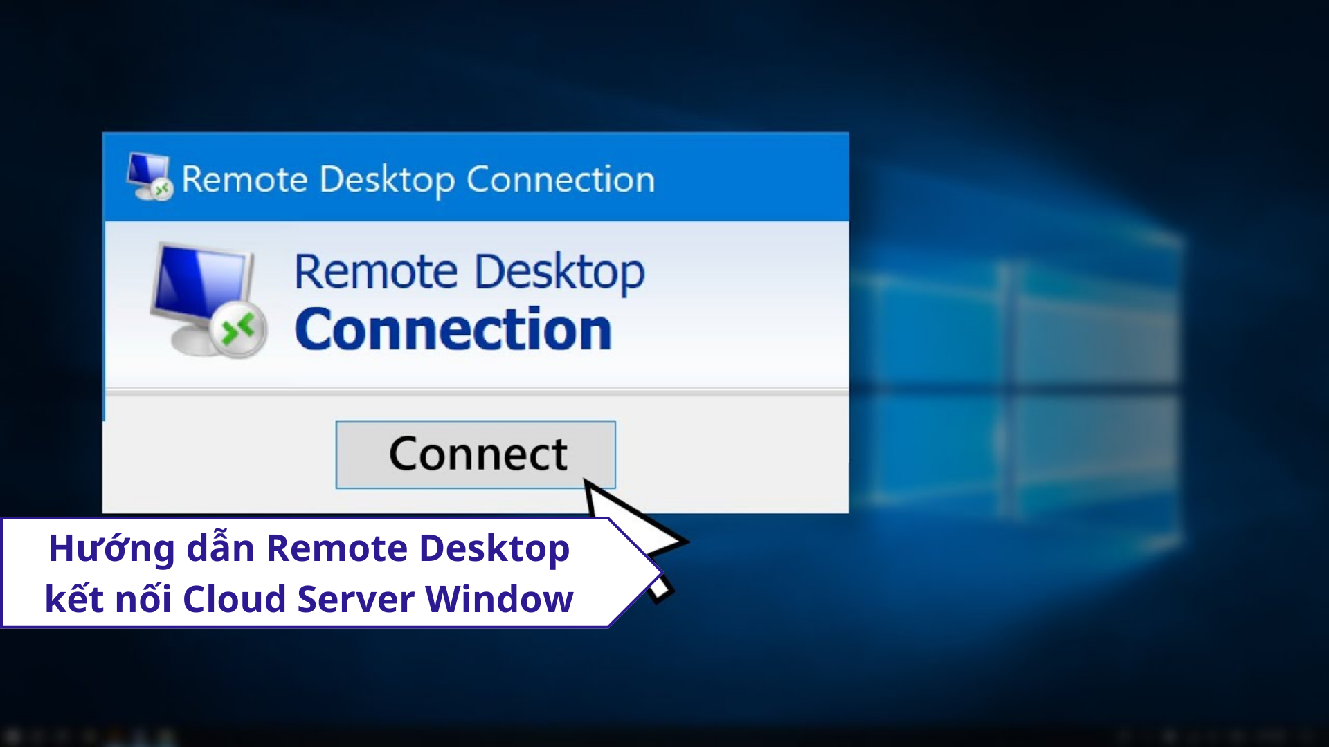 Remote Desktop kết nối Cloud Server Window