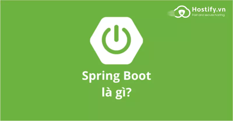 Spring Boot là gì? 